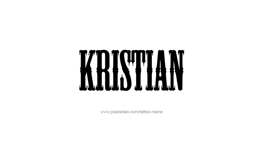 Tattoo Design  Name Kristian   