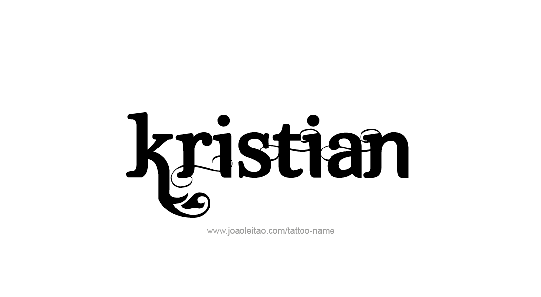 Tattoo Design  Name Kristian   