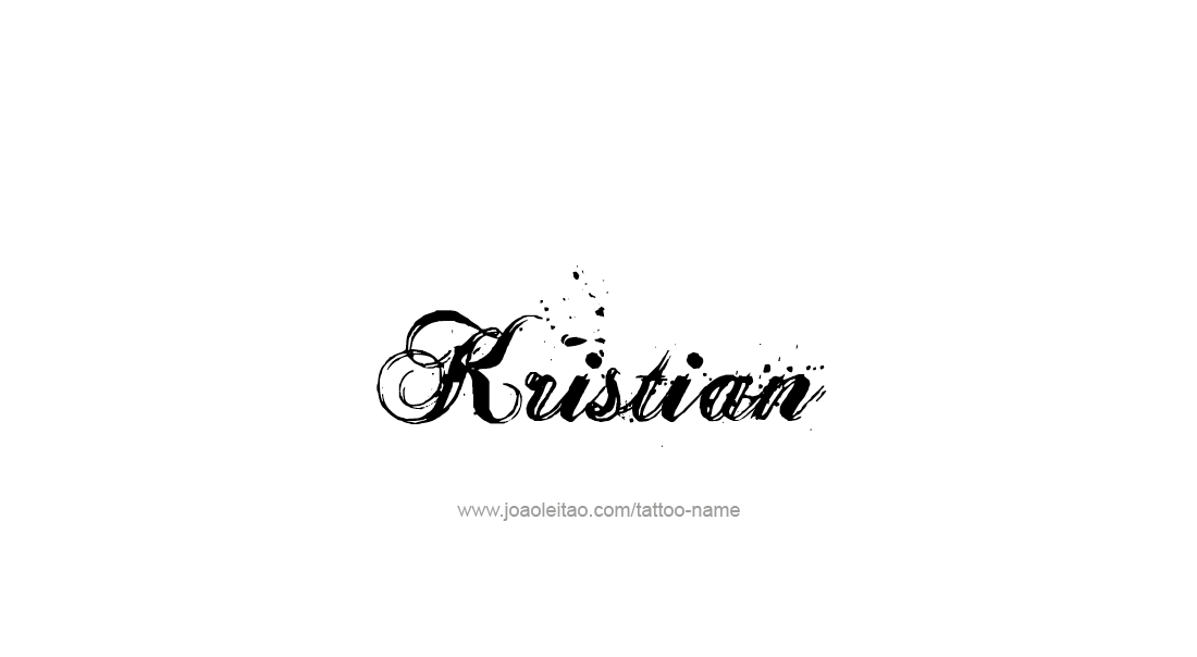 Tattoo Design  Name Kristian   