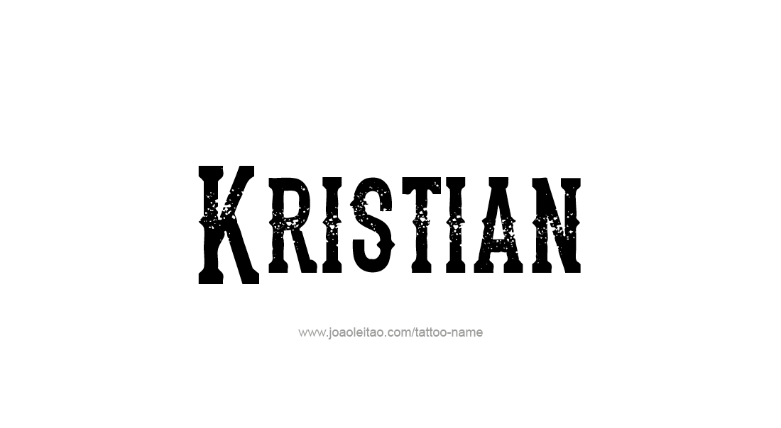 Tattoo Design  Name Kristian   