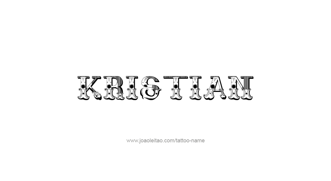 Tattoo Design  Name Kristian   