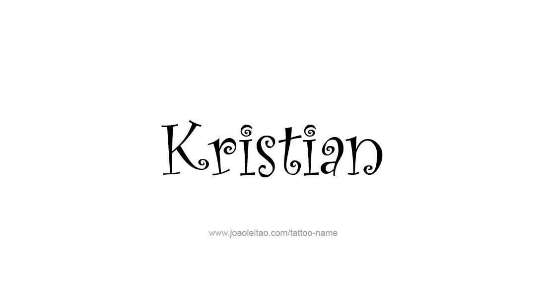 Tattoo Design  Name Kristian   