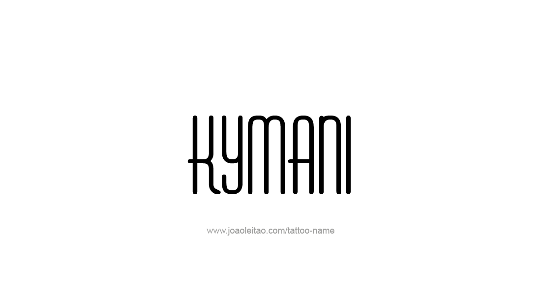 Tattoo Design  Name Kymani   