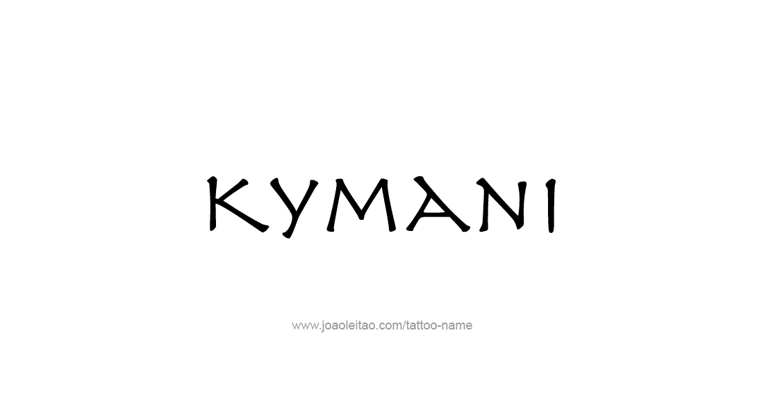 Tattoo Design  Name Kymani   