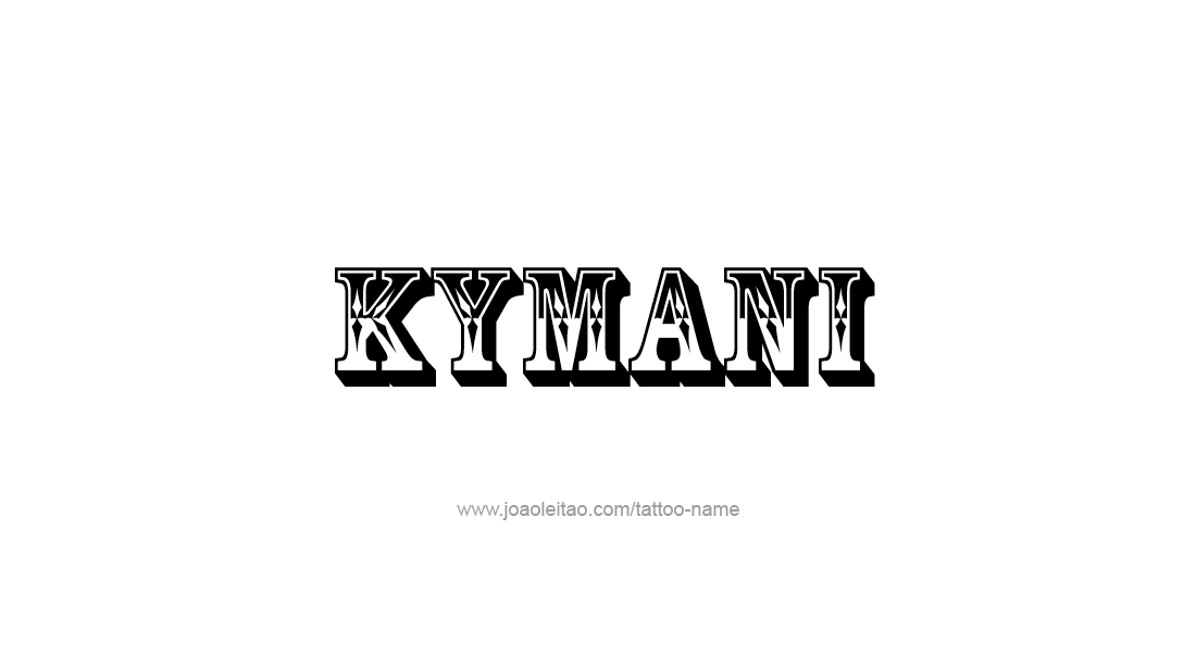 Tattoo Design  Name Kymani   