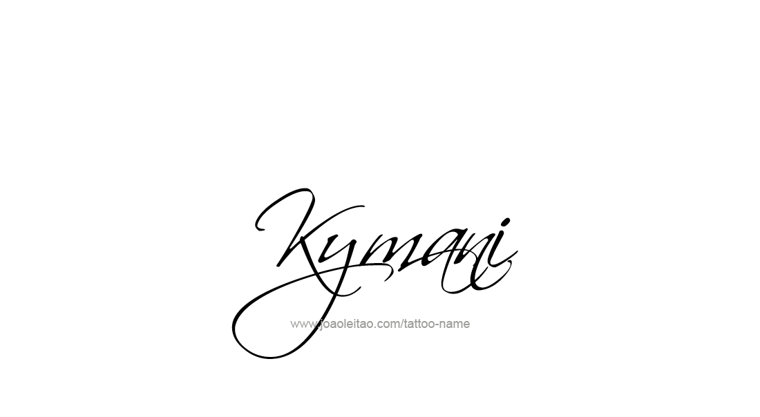 Tattoo Design  Name Kymani   