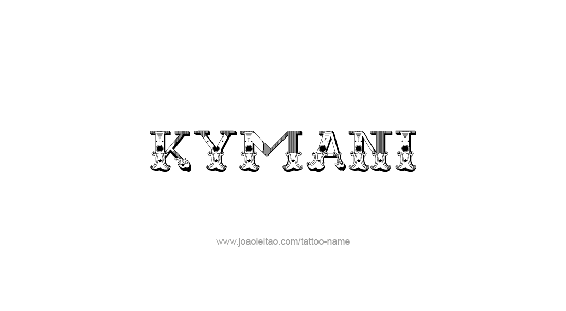 Tattoo Design  Name Kymani   