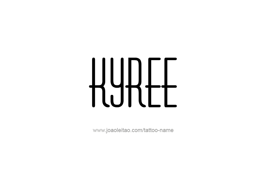 Tattoo Design  Name Kyree   