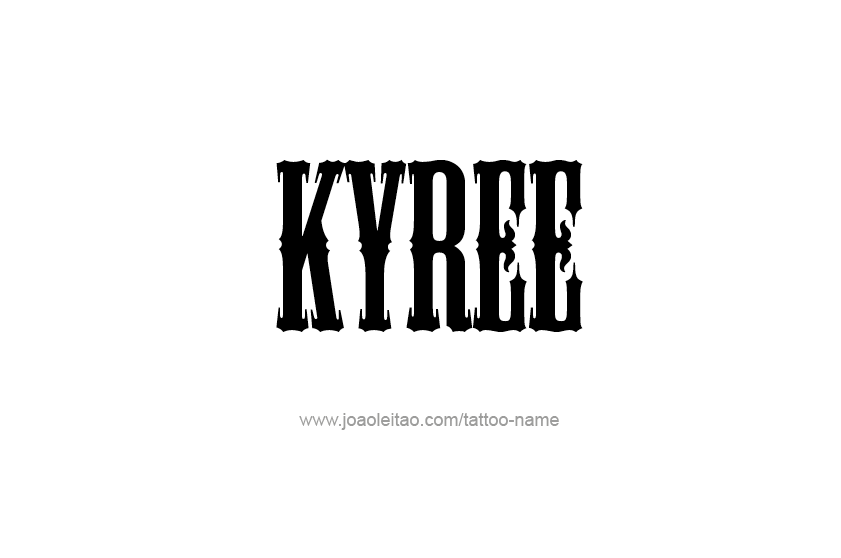 Tattoo Design  Name Kyree   