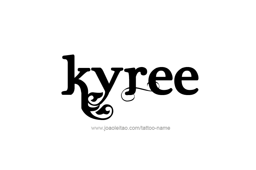 Tattoo Design  Name Kyree   