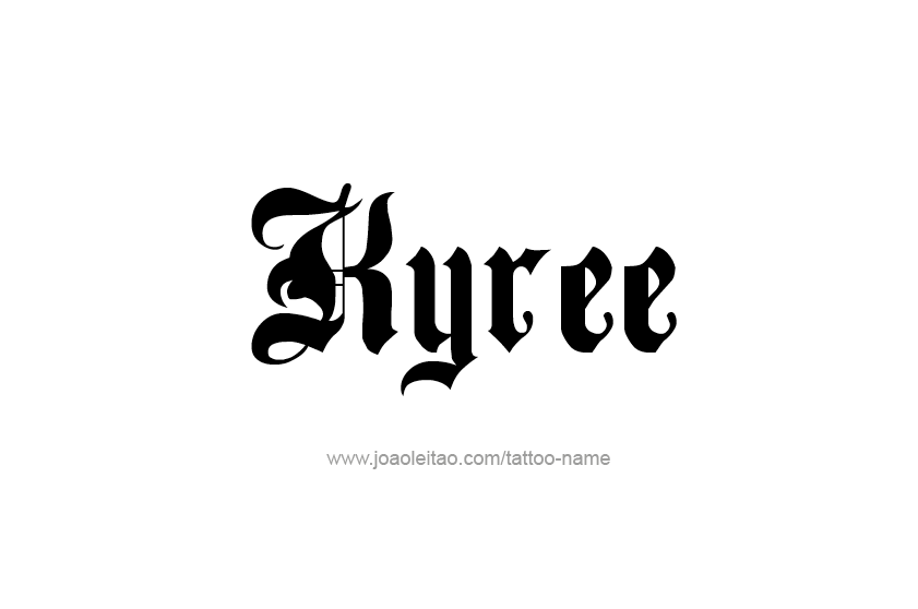 Tattoo Design  Name Kyree   