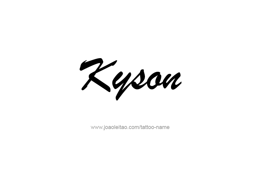 Tattoo Design  Name Kyson   