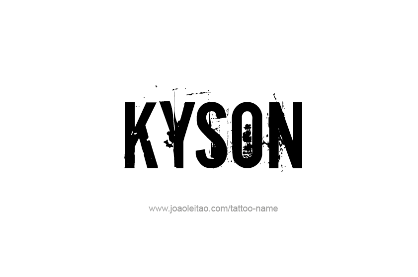 Tattoo Design  Name Kyson   