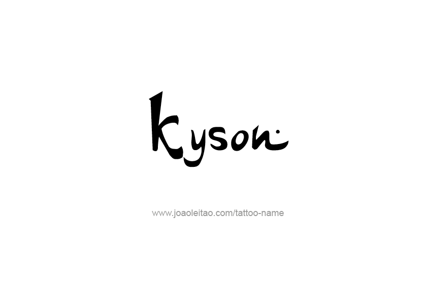 Tattoo Design  Name Kyson   