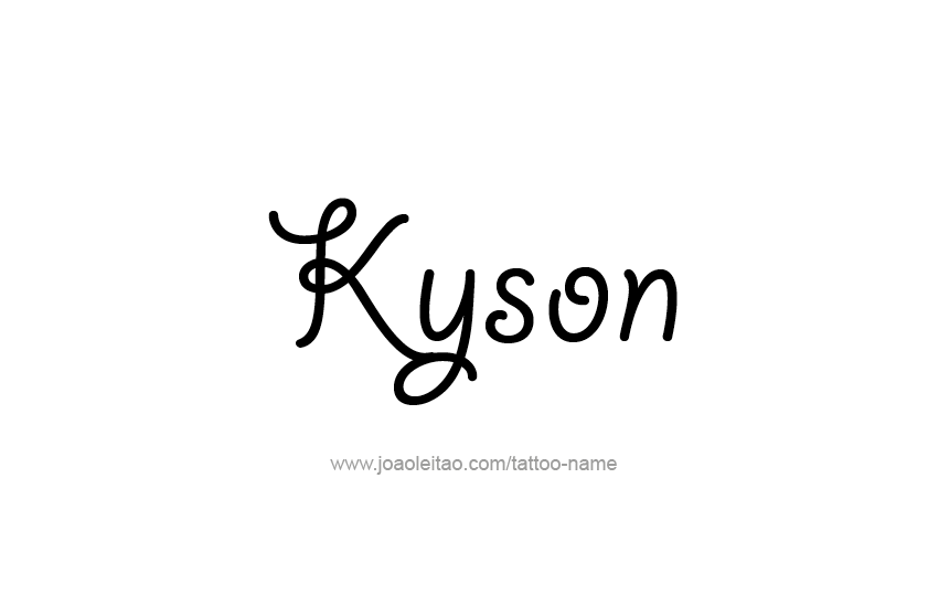 Tattoo Design  Name Kyson   