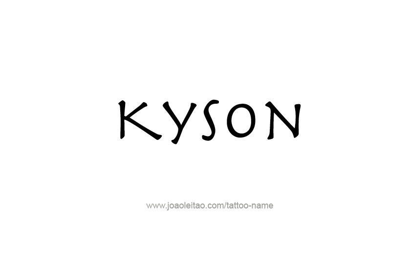 Tattoo Design  Name Kyson   