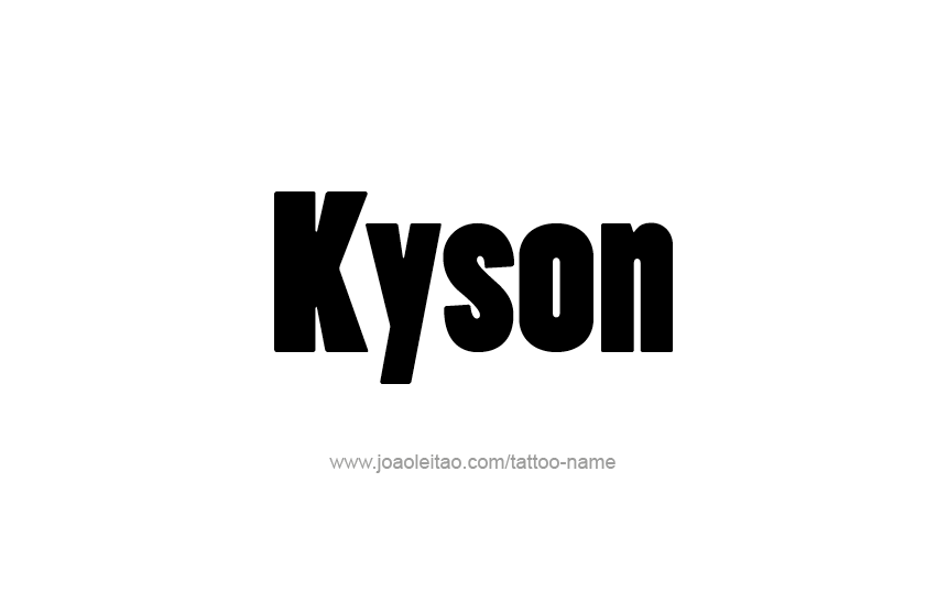 Tattoo Design  Name Kyson   