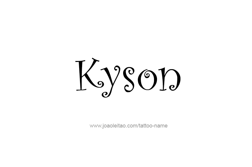 Tattoo Design  Name Kyson   