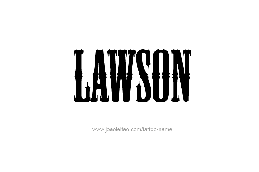 Tattoo Design  Name Lawson   