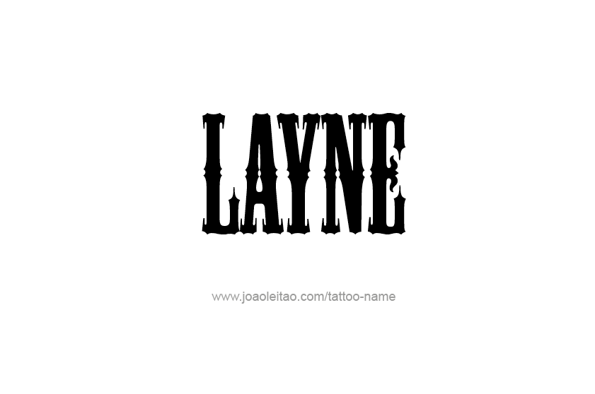 Tattoo Design  Name Layne   