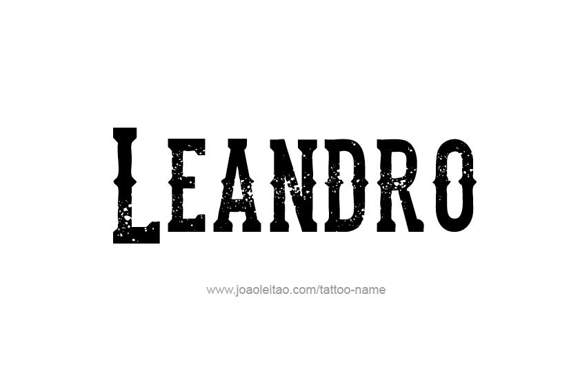 Tattoo Design  Name Leandro   