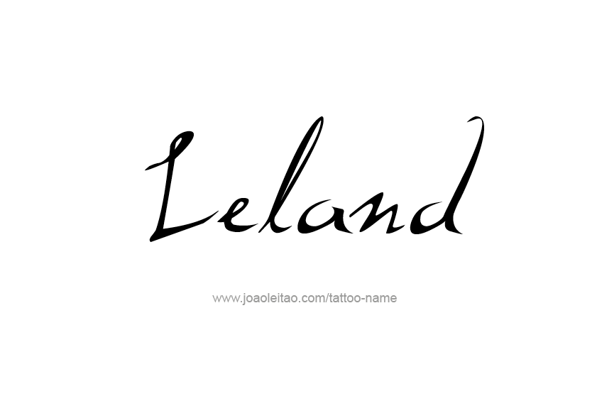Tattoo Design  Name Leland   