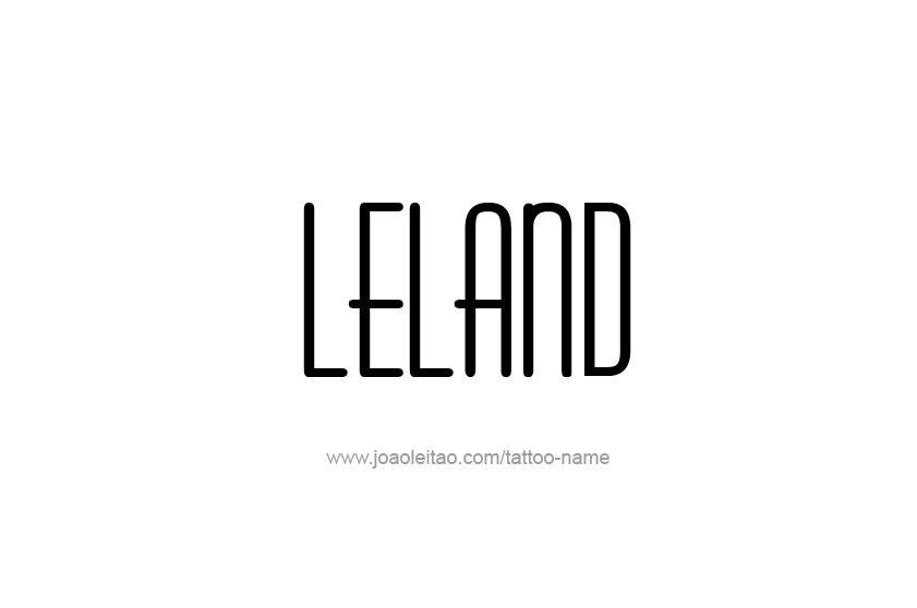 Tattoo Design  Name Leland   