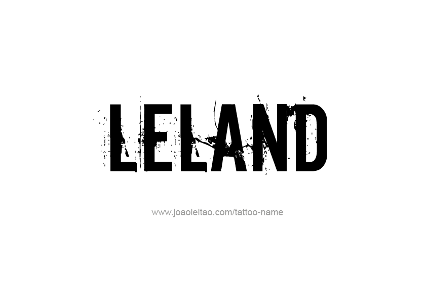 Tattoo Design  Name Leland   