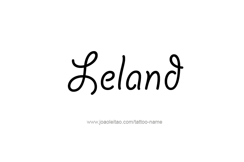 Tattoo Design  Name Leland   