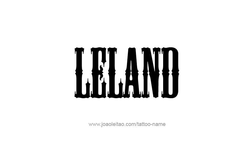 Tattoo Design  Name Leland   