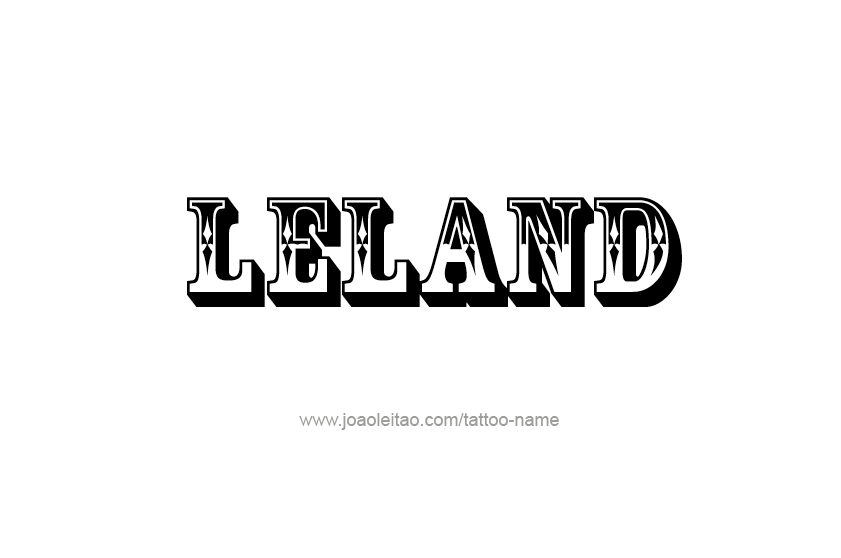 Tattoo Design  Name Leland   