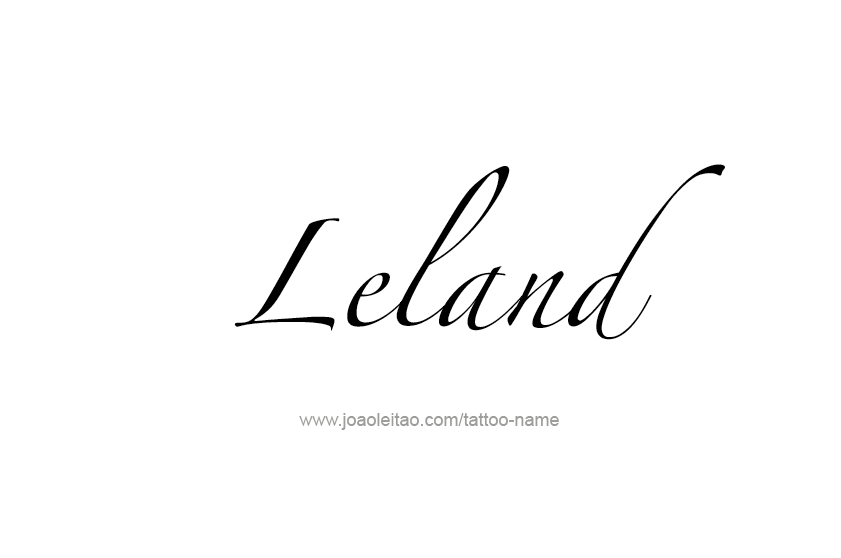 Tattoo Design  Name Leland   