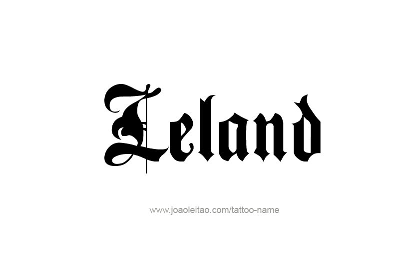 Tattoo Design  Name Leland   