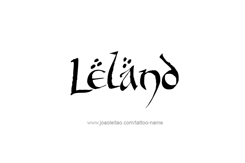 Tattoo Design  Name Leland   