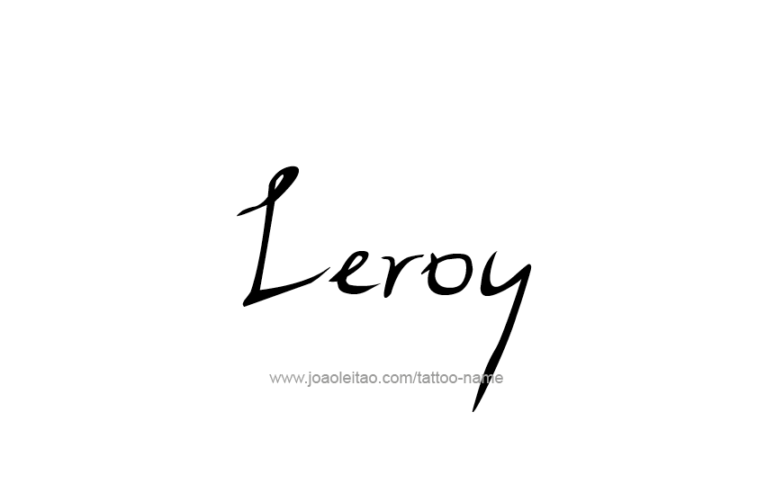 Tattoo Design  Name Leroy   