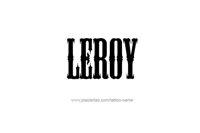 Tattoo Design  Name Leroy   