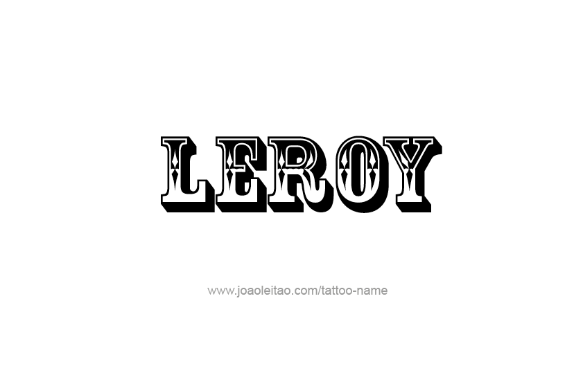 Tattoo Design  Name Leroy   