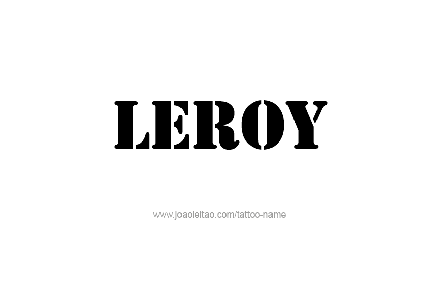 Tattoo Design  Name Leroy   