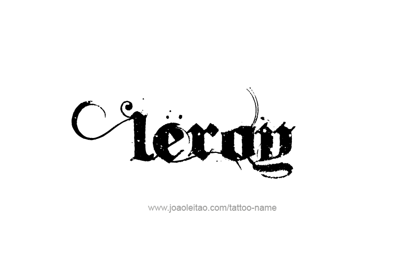 Tattoo Design  Name Leroy   