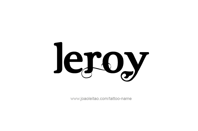 Tattoo Design  Name Leroy   