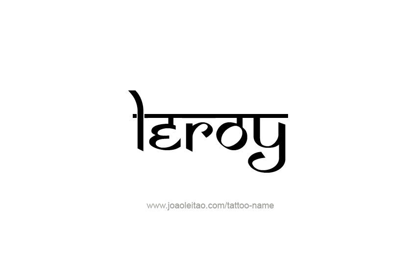 Tattoo Design  Name Leroy   