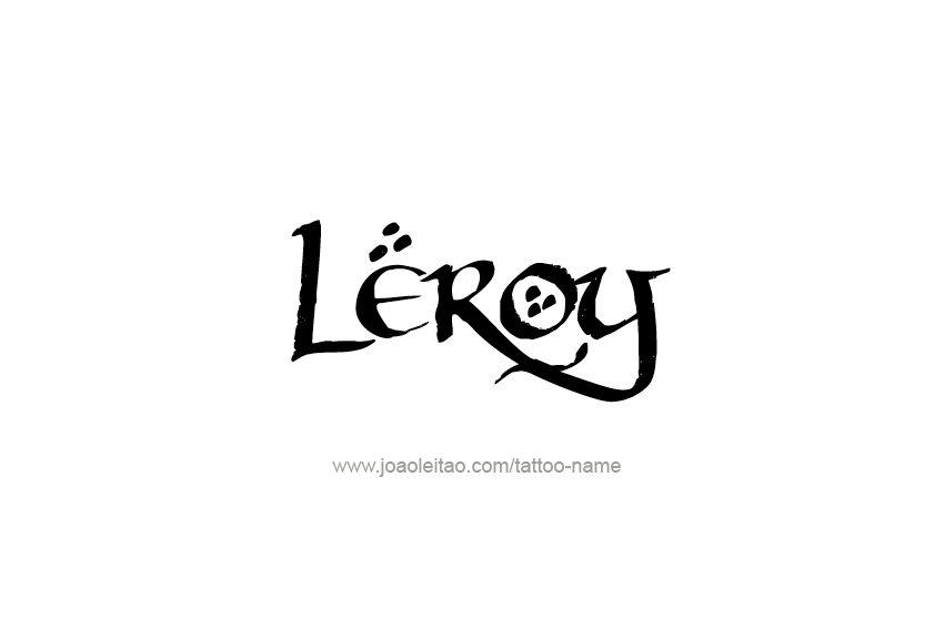 Tattoo Design  Name Leroy   