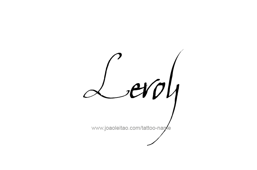 Tattoo Design  Name Leroy   