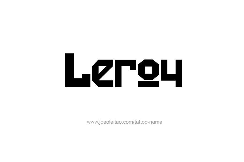 Tattoo Design  Name Leroy   