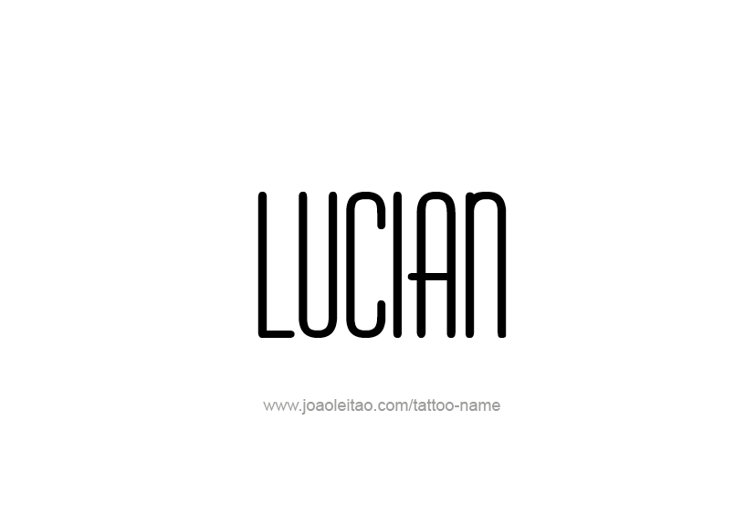 Tattoo Design  Name Lucian   