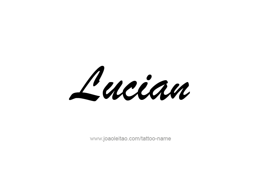 Tattoo Design  Name Lucian   