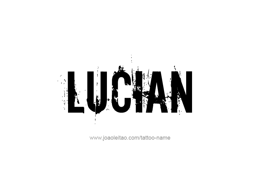 Tattoo Design  Name Lucian   