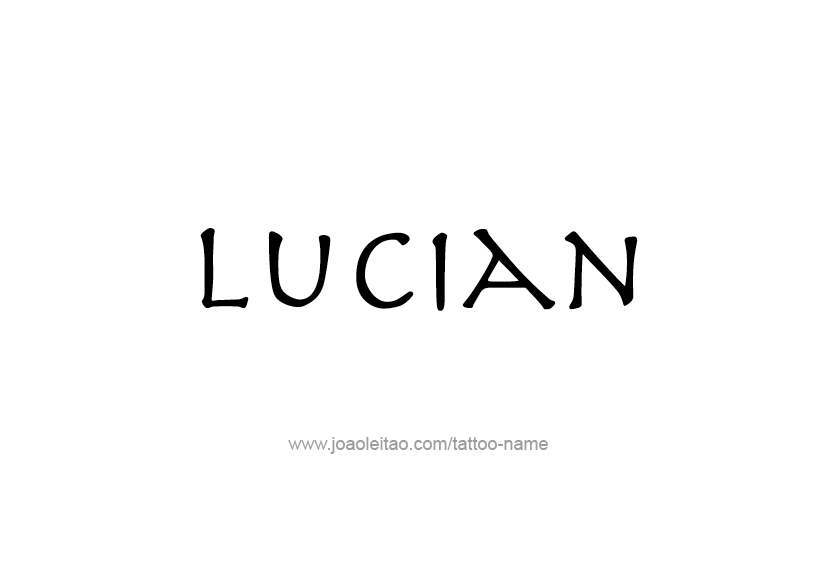 Tattoo Design  Name Lucian   