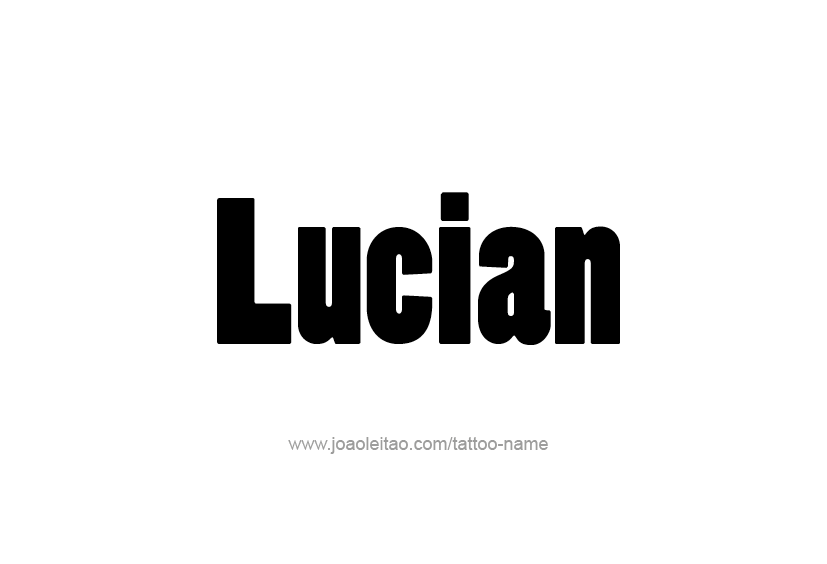 Tattoo Design  Name Lucian   