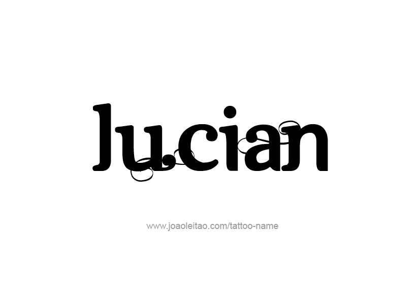 Tattoo Design  Name Lucian   